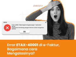 Apa Itu Etax 40001 e-Faktur dan Bagaimana Cara Mengatasinya?