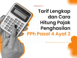 Tarif Lengkap dan Cara Hitung PPh Pasal 4 Ayat 2