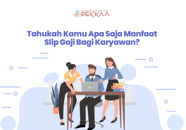 Manfaat Slip Gaji - Artikel Banner Rekkaa